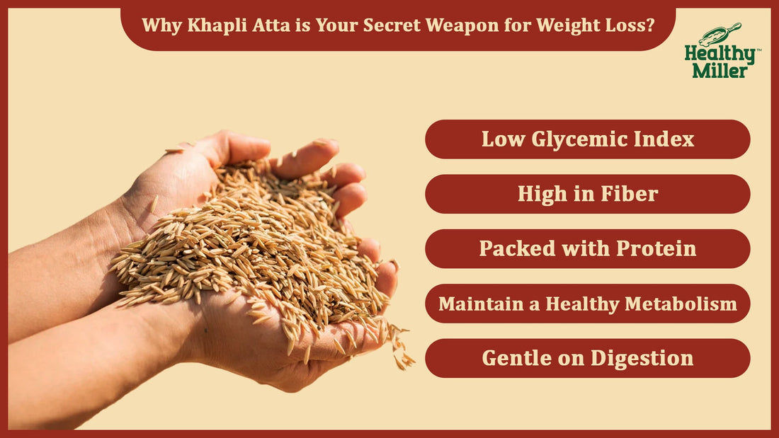 Why Khapli Atta is Your Secret Weapon for Weight Loss